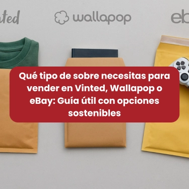 Qué tipo de sobre necesitas para vender en Vinted, Wallapop o eBay: Guía útil con opciones sostenibles